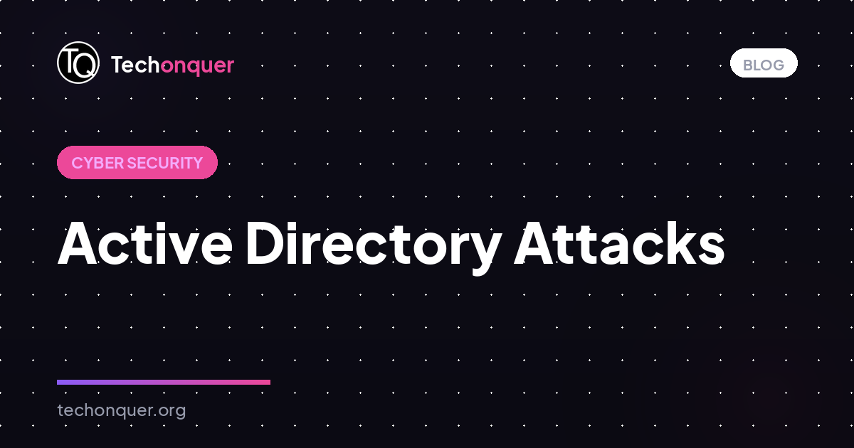Active Directory Attacks