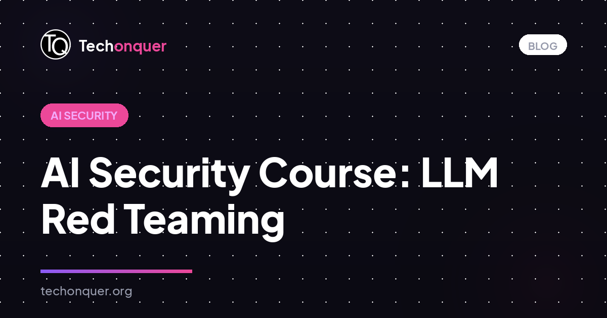 AI Security & LLM Red Teaming: The Essential Guide for Security Professionals