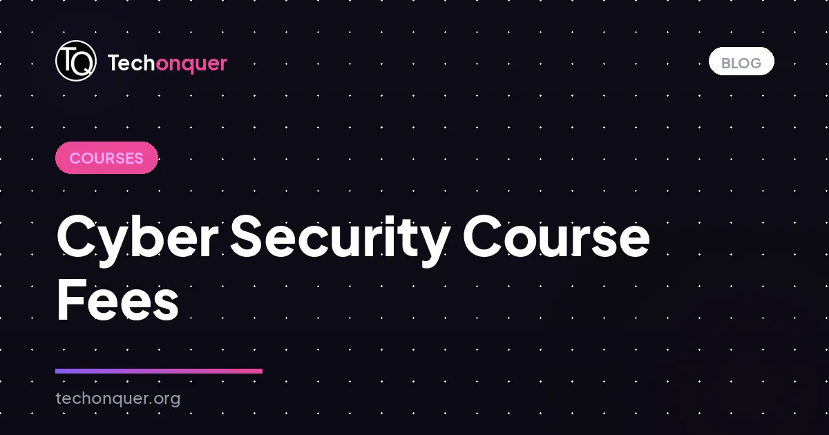 Cyber Security Course Fees