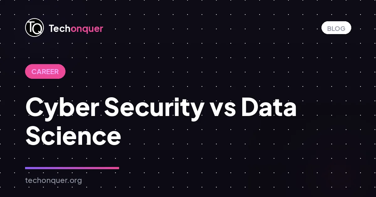 Cyber Security vs Data Science