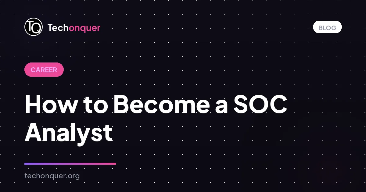 How to Become a SOC Analyst