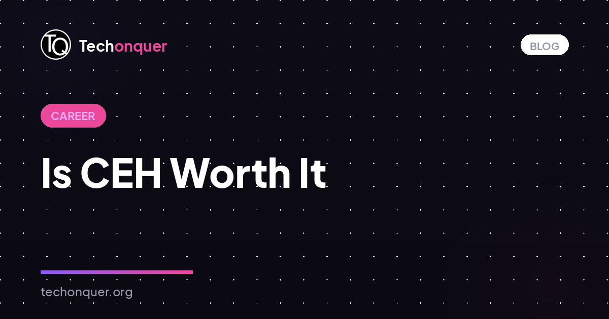 Is CEH Worth It