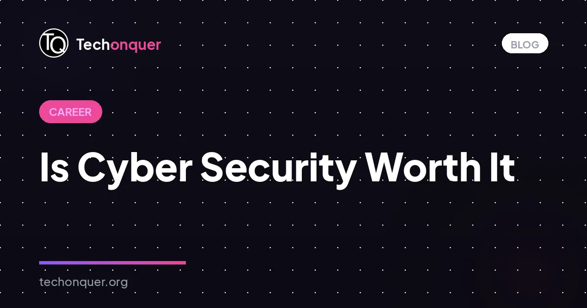 Is Cyber Security Worth It