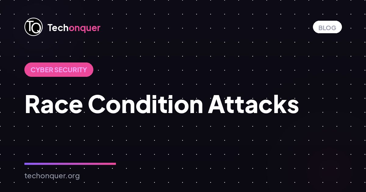 Race Condition Attacks