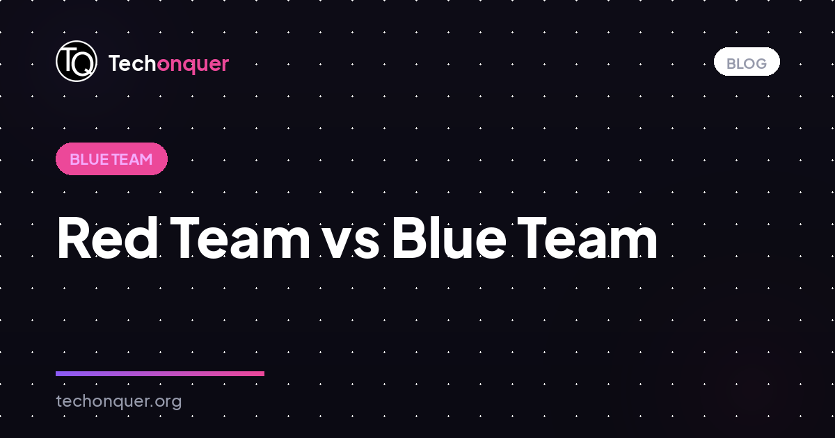 Red Team vs Blue Team